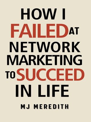 cover image of How I Failed at Network Marketing to Succeed in Life